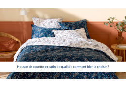Housse de couette en satin de qualité : comment bien la choisir ?