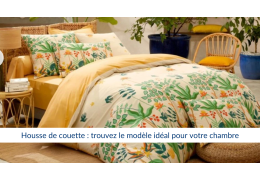 Housse de couette : trouvez le modèle idéal pour votre chambre