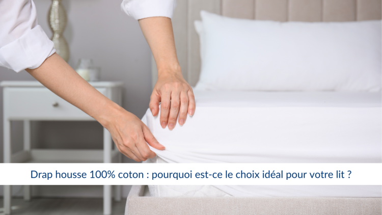 Drap housse 100% coton